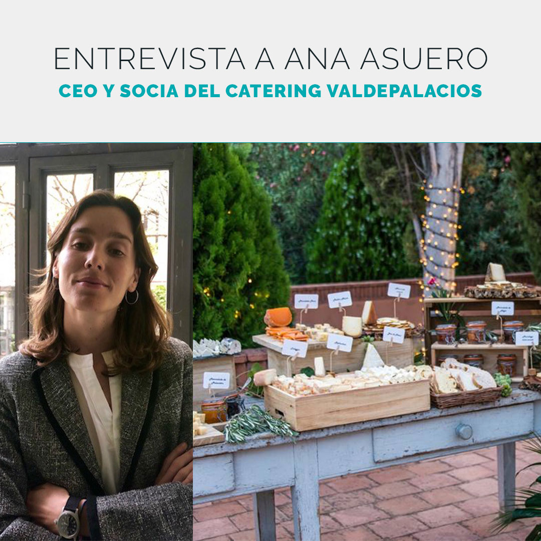 Entrevista a Ana Asuero, Catering Valdepalacios