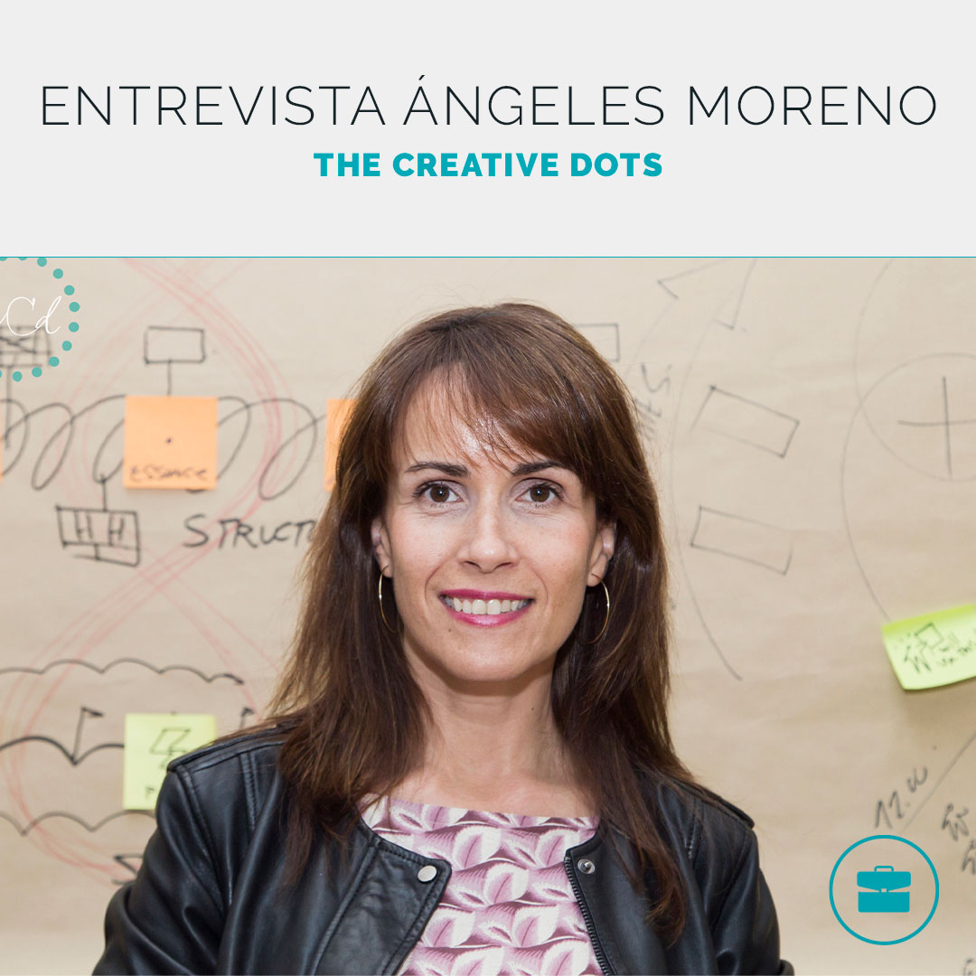 Entrevista a Ángeles Moreno: the Creative dots